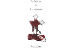The Exorcism of August Lincoln (Catholic Guilt Book 1)