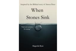 When Stones Sink: Inspired by the Biblical story of Simon Peter