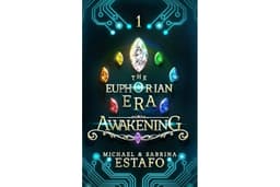 Awakening (The Euphorian Era Trilogy Book 1)