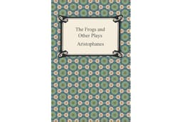 The Frogs and Other Plays