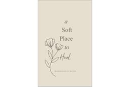 a soft place to heal