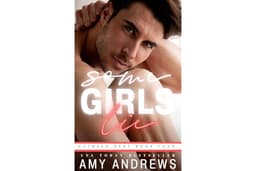 Some Girls Lie: A Friends-to-Lovers Small-Town Romance (Outback Heat Book 4)