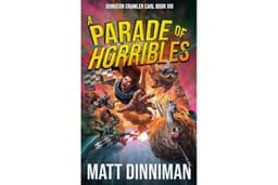 A Parade of Horribles: Dungeon Crawler Carl, Book 8