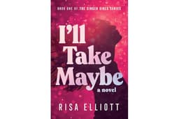 I'll Take Maybe: A Novel (Singer Girls Series)