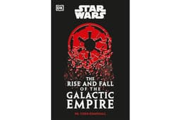 Star Wars The Rise and Fall of the Galactic Empire