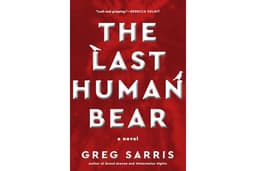 The Last Human Bear: A Novel