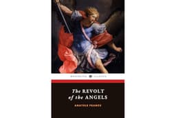 The Revolt of the Angels: The 1914 French Literature Classic (Annotated)
