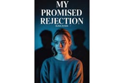 My Promised Rejection: An Emotional Damaged Mother Daughter Secret Story