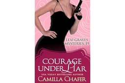 Courage Under Liar (Lexi Graves Mysteries Book 19)