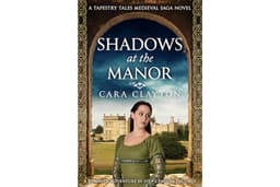 Shadows at the Manor: A romantic adventure in 15th-century England... (Tapestry Tales Medieval Sagas Book 3)