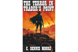 The Terror in Trader's Point: (A Splatter Western)