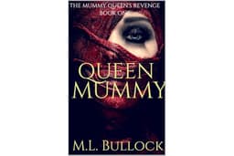 Queen Mummy (The Mummy Queen's Revenge Book 1)