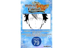 The Diary of a Middle-Aged Teacher's Carefree Life in Another World #079 (The Diary of a Middle-Aged Teacher's Carefree Life 