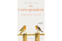 The Correspondent: A Novel