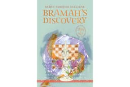 Bramah’s Discovery: Book Three (THOT J BAP (The Heart of This Journey Bears All Patterns) 3)