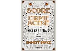 How to Score at a Crime Scene: Nat Cabrera's Guide to Malicious Compliance in the Workplace (The Hawthorne Path Book 1)