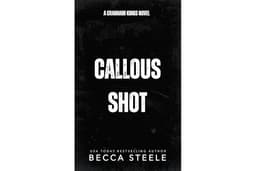 Callous Shot: An M/M dark college hockey romance (Cranham Kings)