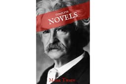 Mark Twain: The Complete Novels (House of Classics)