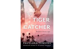 The Tiger Catcher: The First Epic Romance in The End of Forever Saga – A Contemporary Love Story