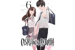 Castration: Rebirth [Vol.6]