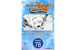 The Diary of a Middle-Aged Teacher's Carefree Life in Another World #078 (The Diary of a Middle-Aged Teacher's Carefree Life 