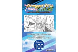 The Strongest Hero: Envoy of Darkness -Betrayed by His Comrades, the Strongest Hero Joins Forces with the Strongest Monster- 