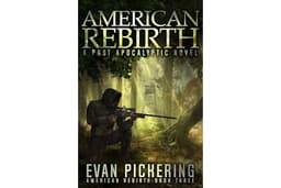 American Rebirth: A Post-Apocalyptic Novel (American Rebirth Series Book 3)