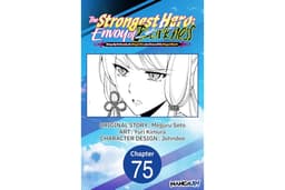 The Strongest Hero: Envoy of Darkness -Betrayed by His Comrades, the Strongest Hero Joins Forces with the Strongest Monster- 