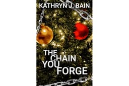 The Chain You Forge: (Inspired by Charles Dickens' "A Christmas Carol")