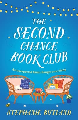 The Second Chance Book Club: A heart-warming and uplifting novel about family, love, friendship and the joy of books, from the author of Found in a Bookshop by Stephanie Butland