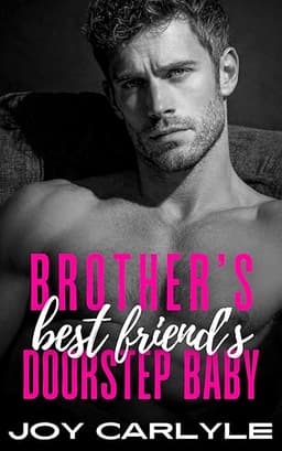 Brother's Best Friend's Doorstep Baby: An Arranged Marriage Billionaire Romance