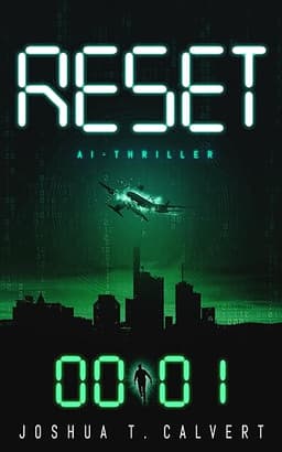 RESET: Science Fiction Thriller by Joshua T. Calvert