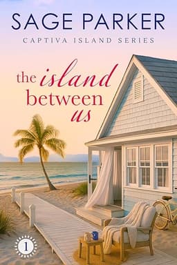 The Island Between Us (Book 1 Captiva Island Series) by Sage Parker