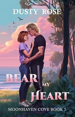 Bear My Heart (Moonhaven Cove Book 5) by Dusty Rose