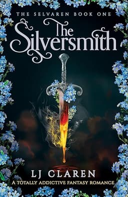 The Silversmith: A totally addictive fantasy romance (The Selvaren Book 1) by LJ Claren