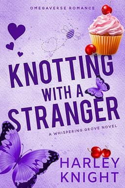 Knotting With A Stranger: A Cozy Omegaverse Romance (Whispering Grove Book 1)