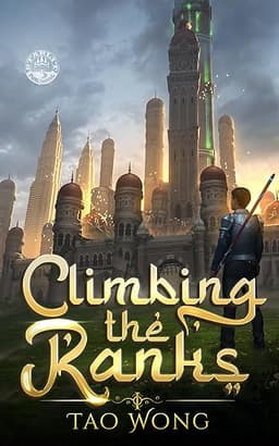 Climbing the Ranks 1: A Tower Climbing Epic Fantasy
