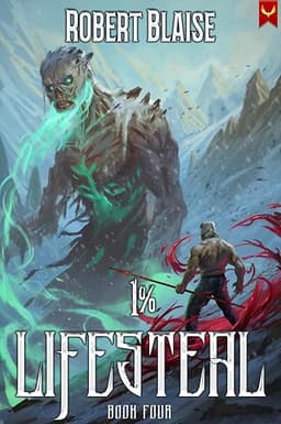 1% Lifesteal (Volume 4): A LitRPG Adventure by Robert Blaise