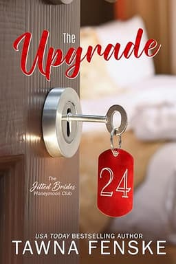 The Upgrade: A best friend's older brother, fake-dating spicy romance (The Jilted Brides Honeymoon Club Book 1)