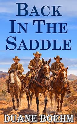Back In The Saddle: An Old West Western (A Saddle Tramps Western Book 2)