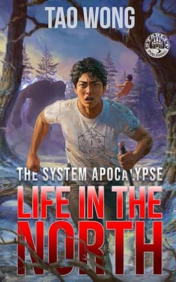 Life in the North: An Apocalyptic LitRPG (The System Apocalypse Book 1)