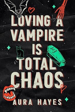 Loving A Vampire Is Total Chaos: A Paranormal Dark Rom-Com