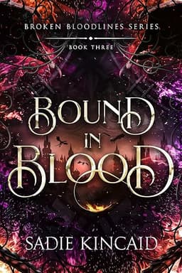 Bound in Blood (Broken Bloodlines Book 3) by Sadie Kincaid