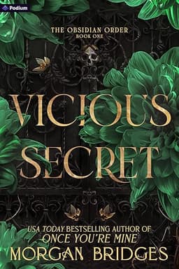 Vicious Secret: A Dark Romance (The Obsidian Order Book 1) by Morgan Bridges