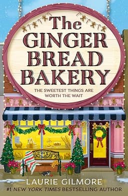 The Gingerbread Bakery: The enemies to lovers cozy romance for 2026 from the international No 1 best-selling author of The Pumpkin Spice Café (Dream Harbor Book 5)