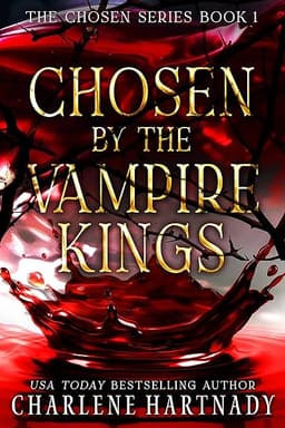 Chosen by the Vampire Kings (The Chosen Series Book 1)