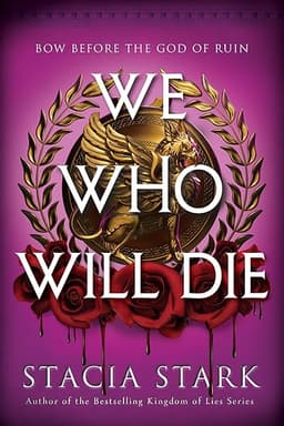 We Who Will Die: An Epic Romantasy of Forbidden Love, Deadly Secrets, and Vampires in a High-Stakes Arena, Discover a Vividly Reimagined Ancient Rome (Empire of Blood Book 1) by Stacia Stark