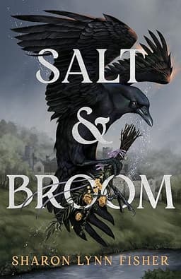 Salt & Broom by Sharon Lynn Fisher