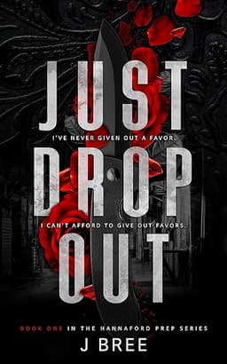 Just Drop Out (Hannaford Prep Book 1)