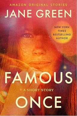 Famous Once: A Short Story